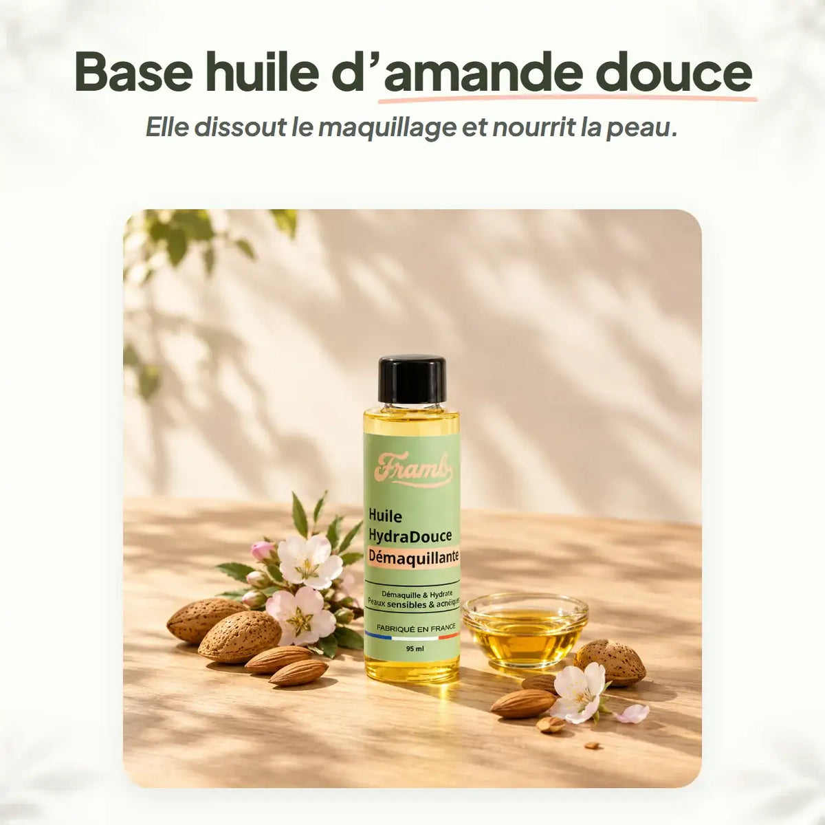 Flacon d'huile démaquillante naturelle Framb à base d'huile d'amande douce, amandes et fleurs
