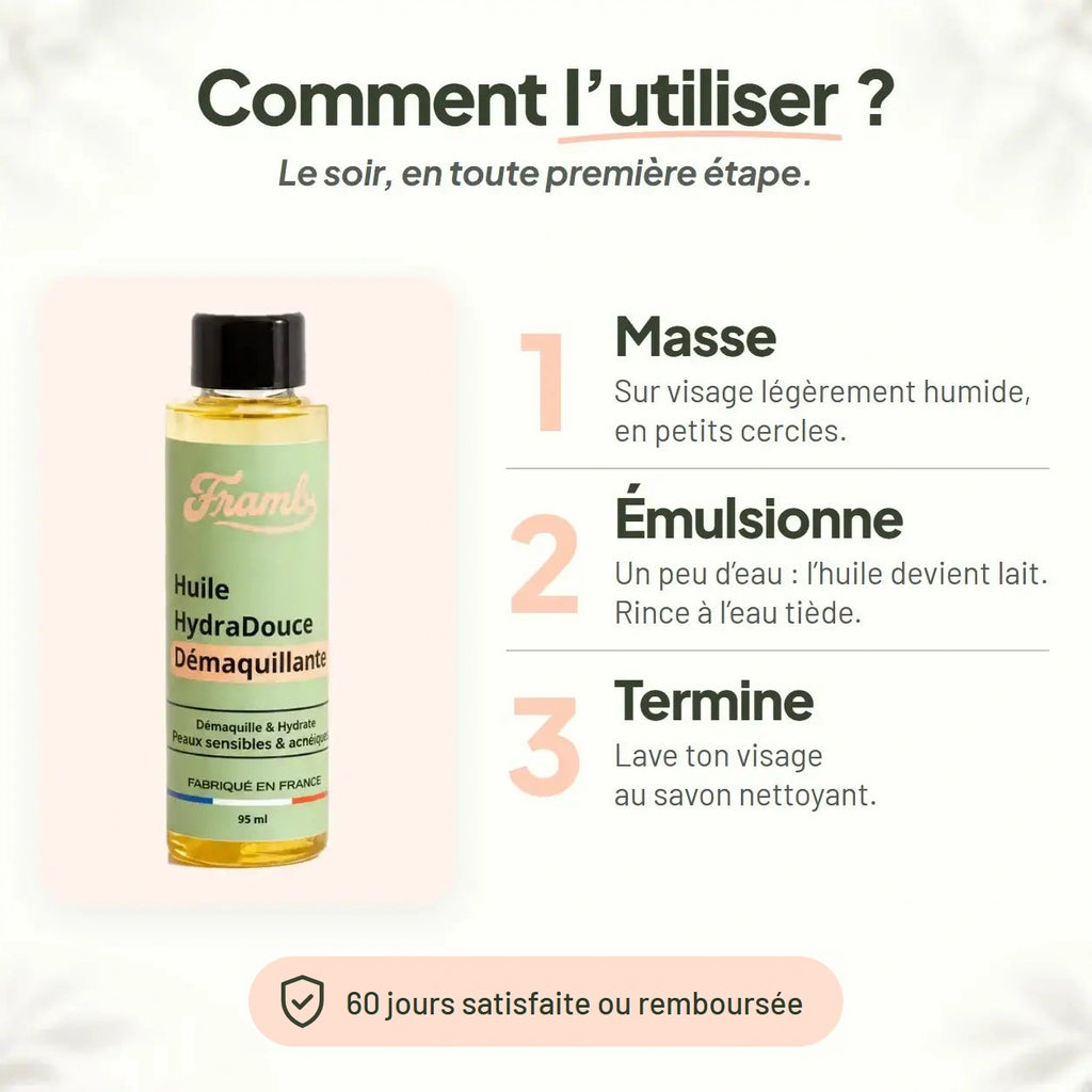 Mode d'emploi de l'huile démaquillante Framb en 3 étapes : masse, émulsionne, termine au savon