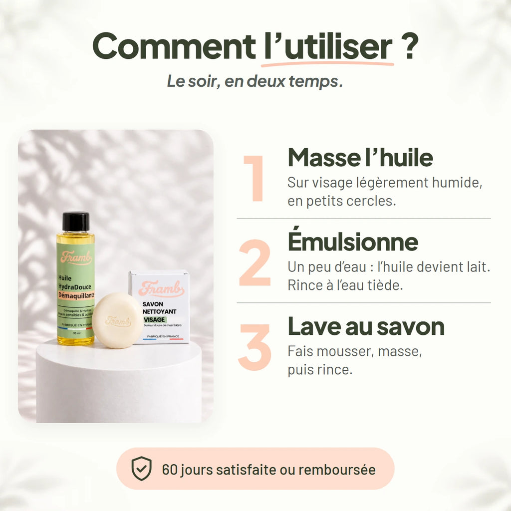 Mode d'emploi de la routine double nettoyage Framb : masse l'huile, émulsionne, lave au savon